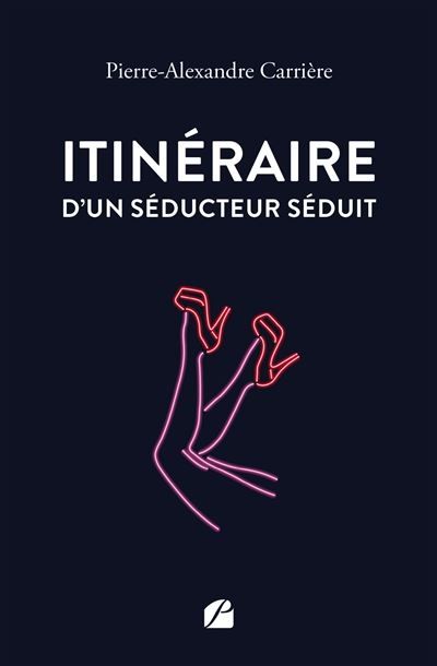 Itinéraire d'un séducteur séduit