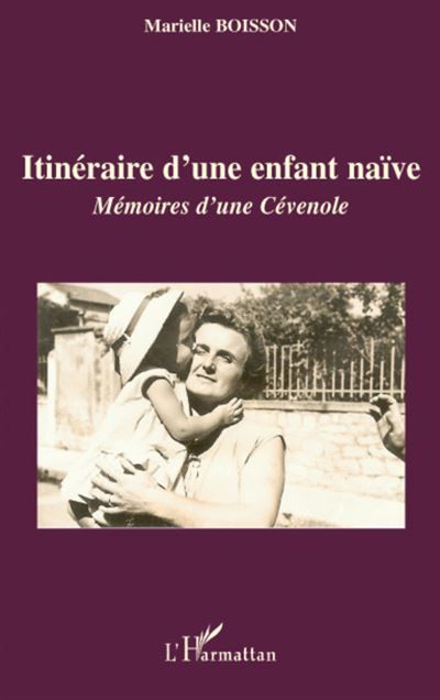 Itinéraire d'une enfant naïve Mémoires d'une Cévenole