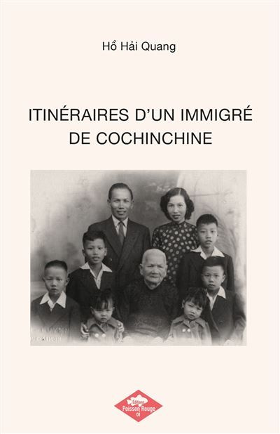 Itinéraires d'un immigré de cochinchine