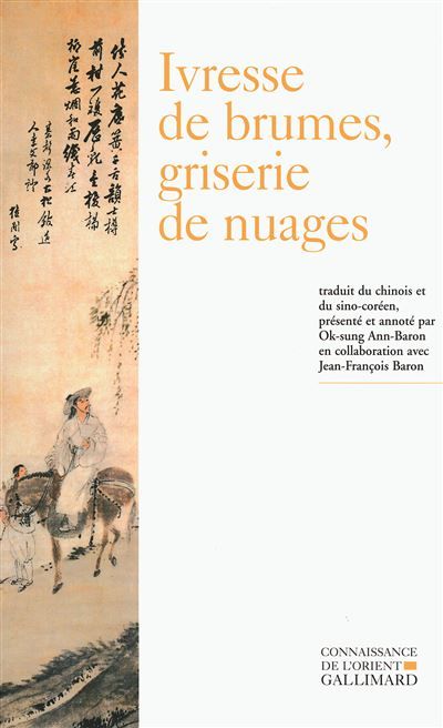 Ivresse de brumes, griserie de nuages Poésie bouddhique coréenne (XIIIᵉ-XVIᵉ siècle)
