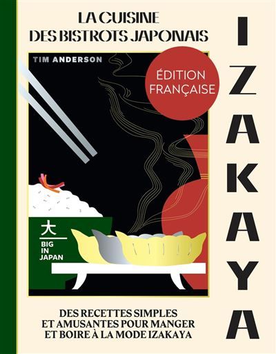 Izakaya La cuisine des bistrots japonais