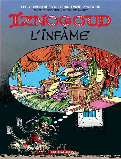 Iznogoud - Tome 4 - Iznogoud l'infâme