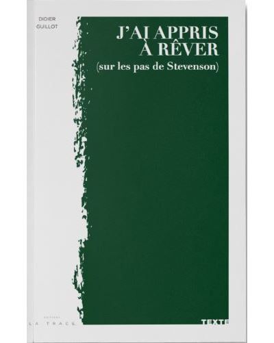 J'ai appris à rêver Sur les pas de Stevenson