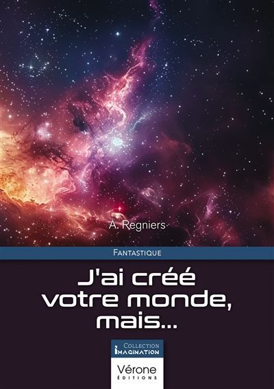 J'ai créé votre monde, mais...