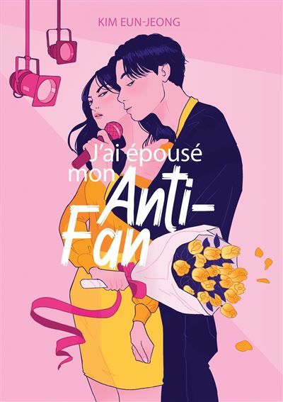 J'ai épousé mon anti-fan