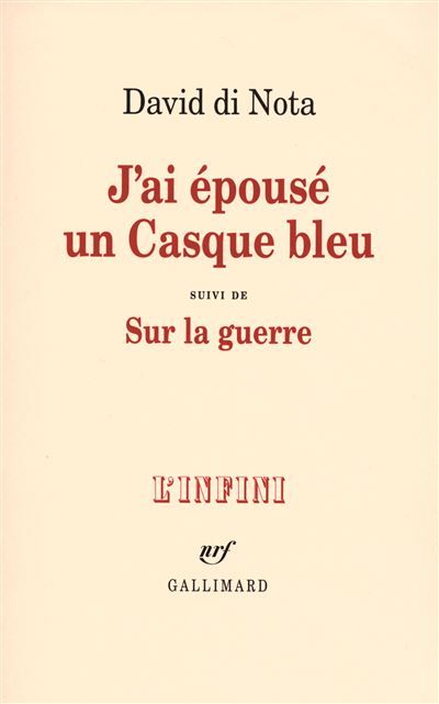 J'ai épousé un Casque bleu/Sur la guerre Suivi de Sur la guerre