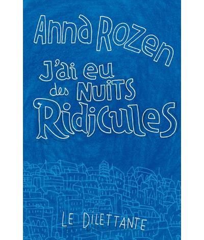 J'ai eu des nuits ridicules