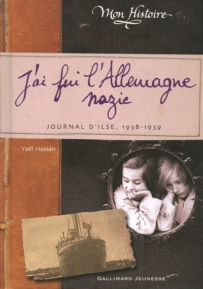 J'ai fui l'Allemagne nazie Journal d'Ilse (1938-1939)