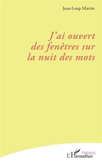 J’ai ouvert des fenêtres sur la nuit des mots