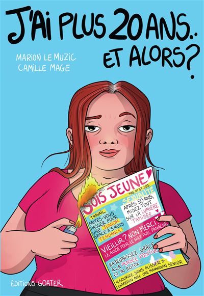 J'ai plus 20 ans... et alors ? Contre les stéréotypes et les préjugés liés à l’âge des femmes