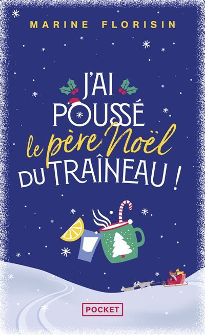 J'ai poussé le Père Noël du traîneau !