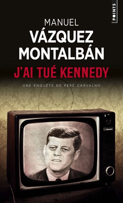 J'ai tué Kennedy Ou les mémoires d'un garde du corps