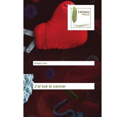 J'ai tué le cancer
