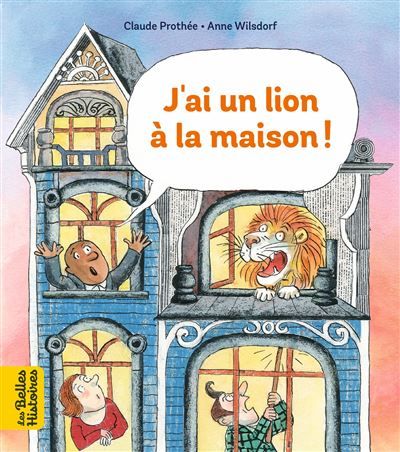 J'ai un lion à la maison