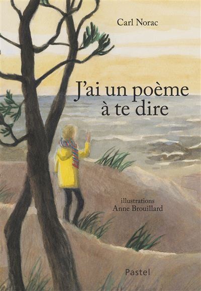 J'ai un poème à te dire - Anne Brouillard