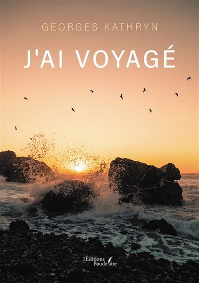 J'ai voyagé