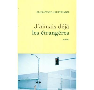 J'aimais déjà les étrangères