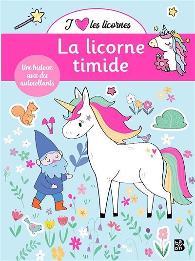 J'aime les licornes - La licorne timide (une histoire à coller)