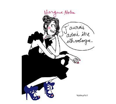 J'aurais adoré être ethnologue