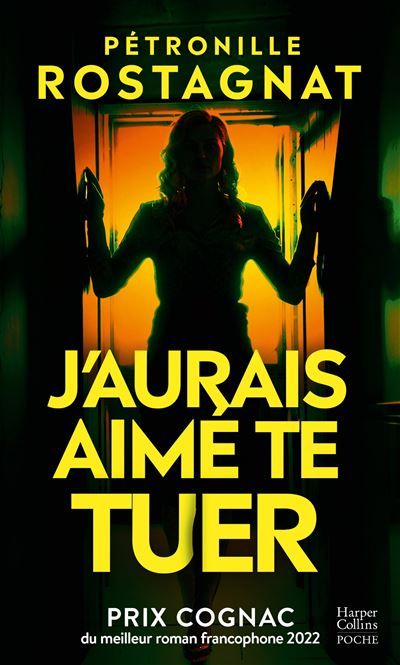J'aurais aimé te tuer Prix Cognac du meilleur roman francophone 2022