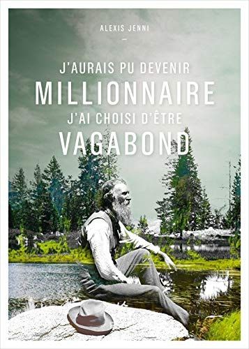 J'aurais pu devenir millionnaire, j'ai choisi d'être vagabond Une vie de John Muir