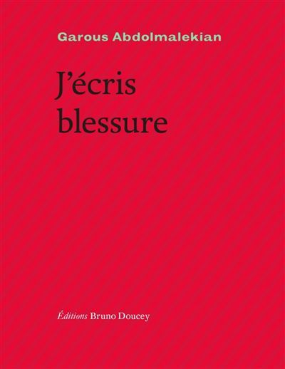 J'écris blessure Edition bilingue français-persan