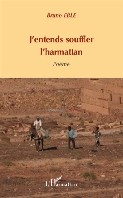J'entends souffler l'harmattan Poème