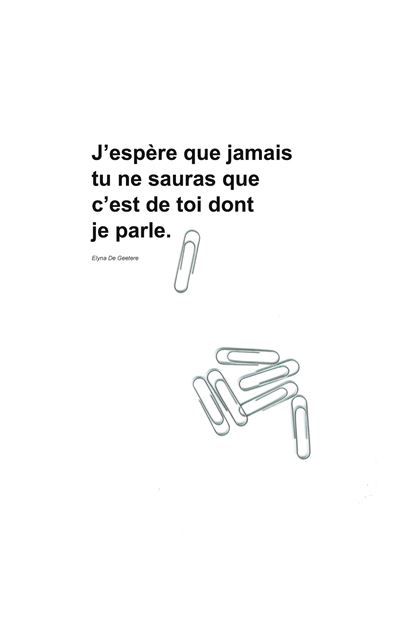 J'espère que jamais tu ne sauras que c'est de toi dont je parle. - Elyna De Geetere - Books On Demand