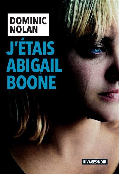 Couverture de J'étais Abigail Boone par Dominic Nolan