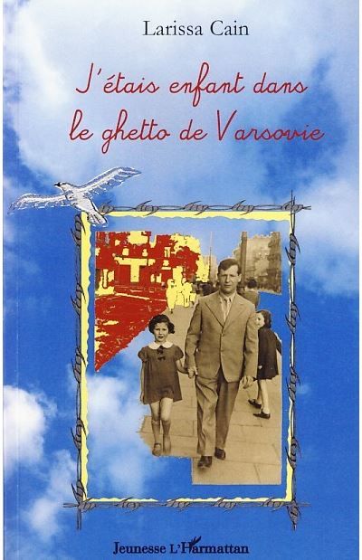 J'étais enfant dans le ghetto de Varsovie