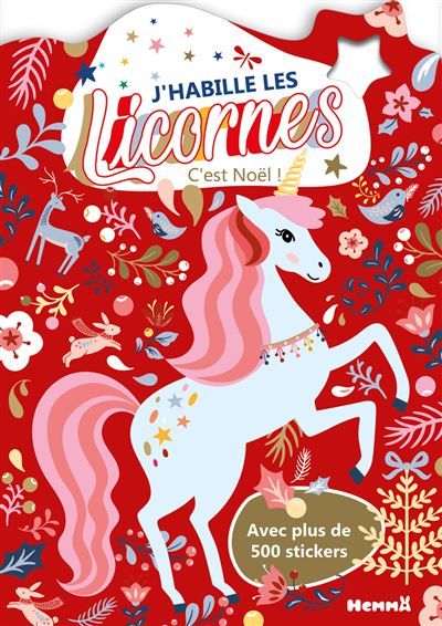 J'habille les Licornes - C'est Noël ! - Avec plus de 500 stickers