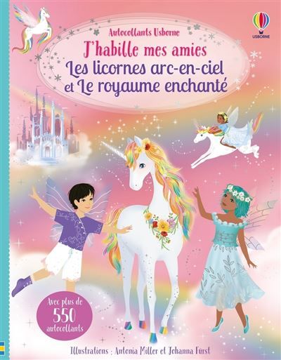 J'habille mes amies Les licornes arc-en-ciel et le royaume enchanté (volume double) - Dès 5 ans