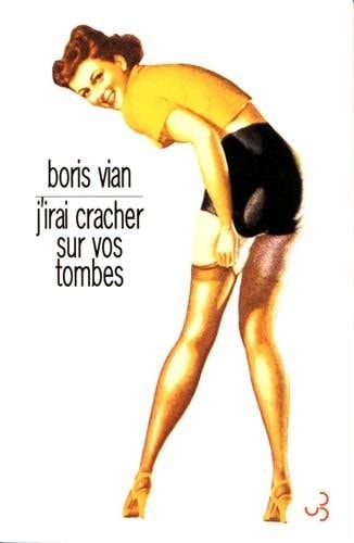 J'irai cracher sur vos tombes