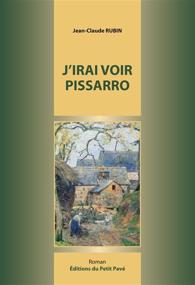 J’irai voir Pissarro