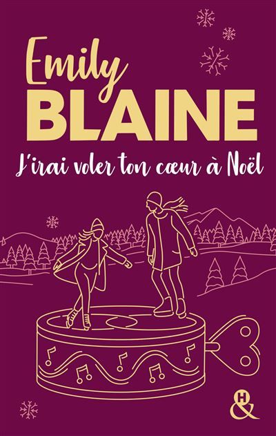 J'irai voler ton coeur à Noël La nouvelle comédie romantique de Noël d'Emily Blaine