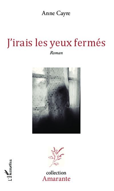 J'irais les yeux fermés Roman