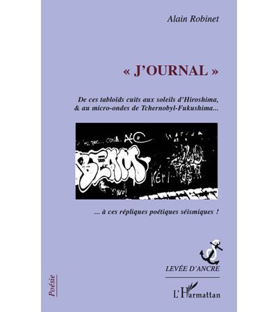 J'ournal De ces tabloïds cuits aux soleils d'Hiroshima, & au micro-ondes de tchernobyl-Fukushima...