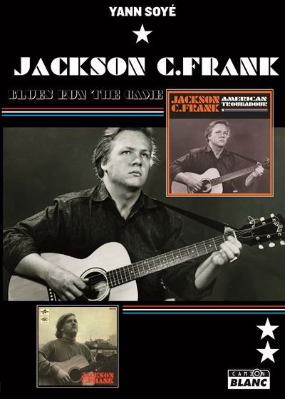 Jackson C. Frank Blues Run The Game