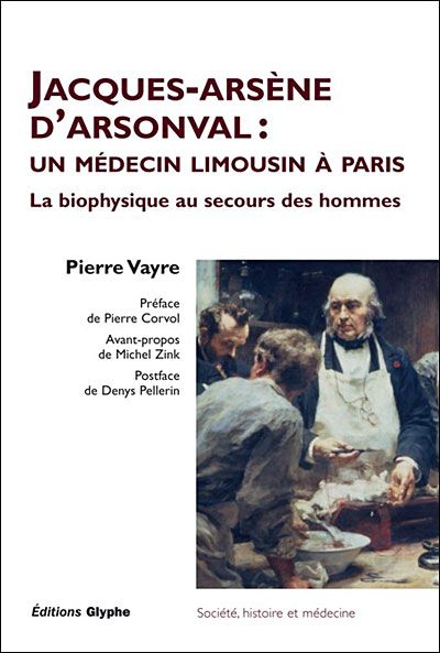 Jacques-Arsène d'Arsonval, un médecin limousin à Paris