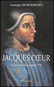 Jacques Coeur Trésorier de Charles VII