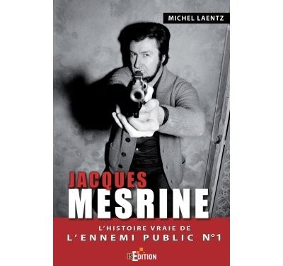 Jacques Mesrine : L'histoire vraie de l'ennemi public