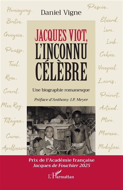 Jacques Viot, l'inconnu célèbre Une biographie romanesque