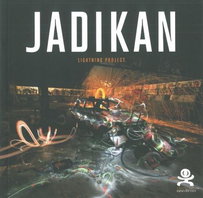 Jadikan - Lightning Project Opus délits 28