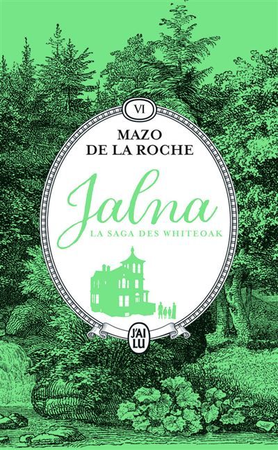 Jalna : La saga des Whiteoak La moisson de Jalna - Le destin de Wakefield