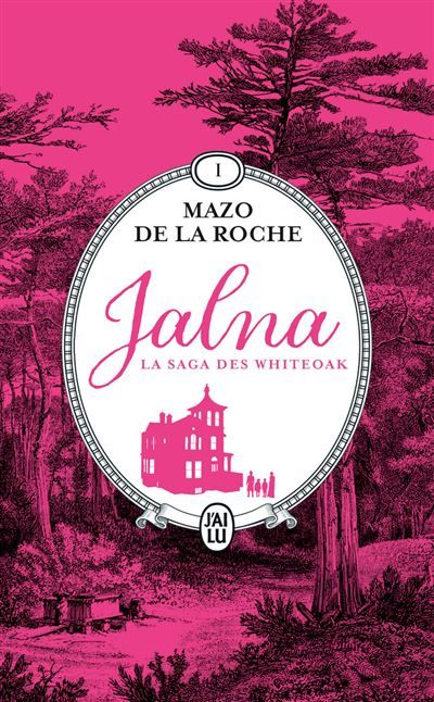 Jalna : La saga des Whiteoak La naissance de Jalna - Matins à Jalna