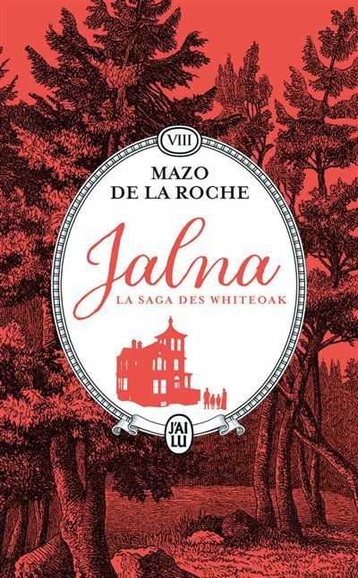Jalna : La saga des Whiteoak Les sortilèges de Jalna - Le centenaire de Jalna