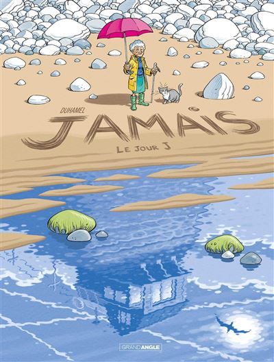 Jamais - vol. 02 - Histoire complète Le Jour J