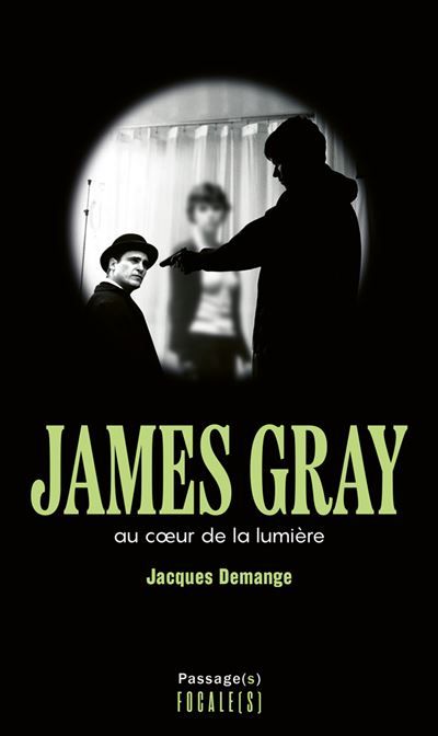 James Gray Au coeur de la lumière