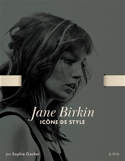 Jane Birkin - Icône de style Icone de style