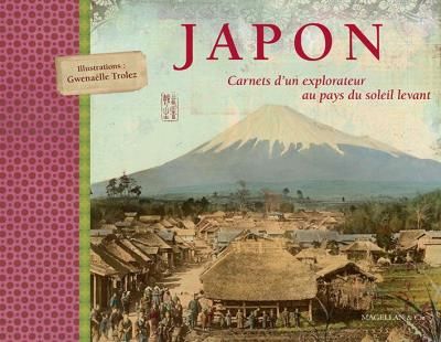 Japon, carnet d'un explorateur